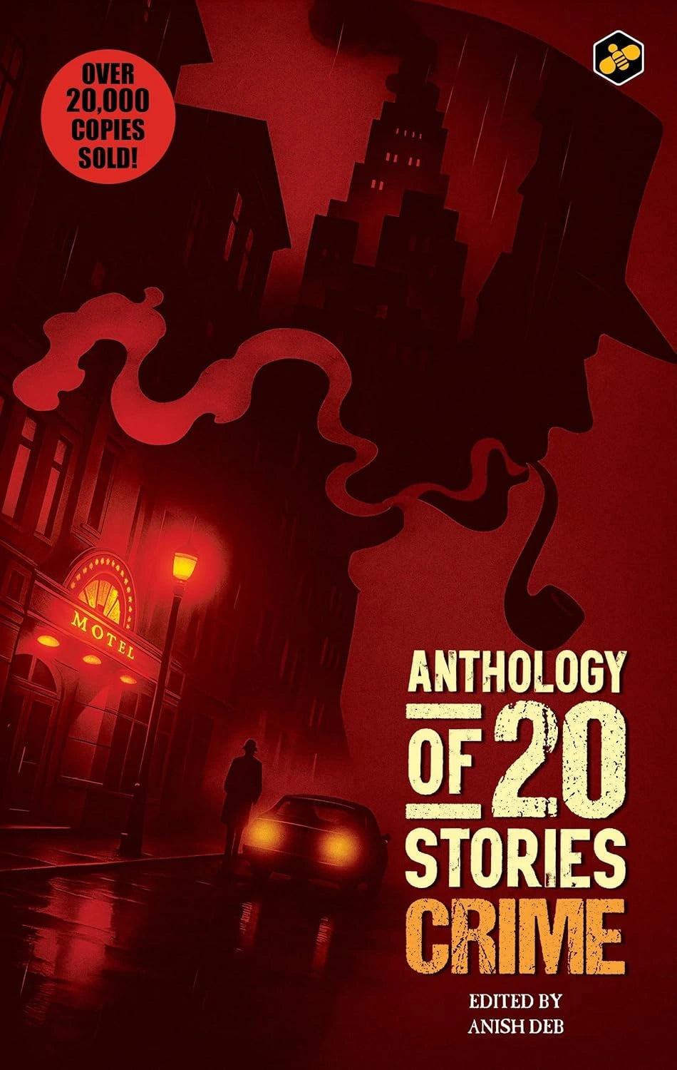 Anthology of 20 Stories Crime | Bestselling Collection | 10th Anniversary Edition | Edited by Anish Deb