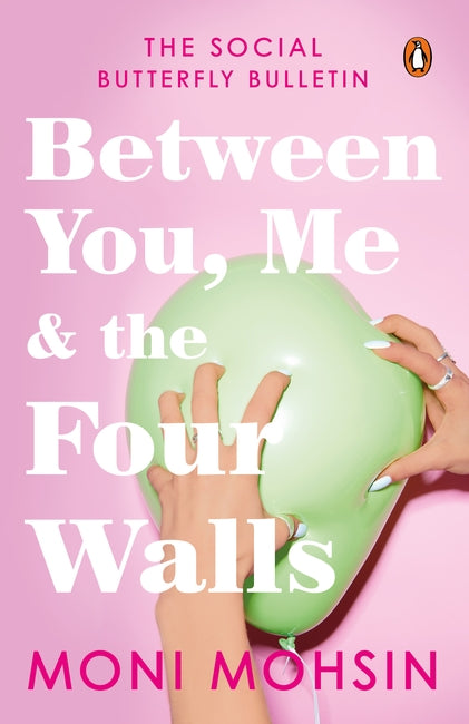Between You, Me and the Four Walls || Moni Mohsin