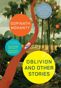 Oblivion and Other Stories || Gopinath Mohanty