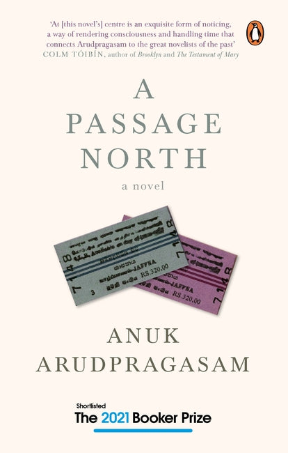 A Passage North || Anuk Arudpragasam