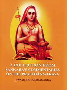 A Collection from Sankara’s Commentaries on the Prasthana Traya || Swami Kritarthananda