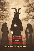 Letters on Demonology and Witchcraft || Sir Walter Scott