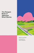 The Penguin Book of Japanese Short Stories || Jay Rubin