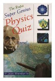 Rupa Book of Super Genius Physics Quiz Paperback || Vijaya Khandurie ||