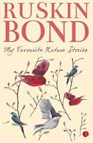 My Favourite Nature Stories || Ruskin Bond ||